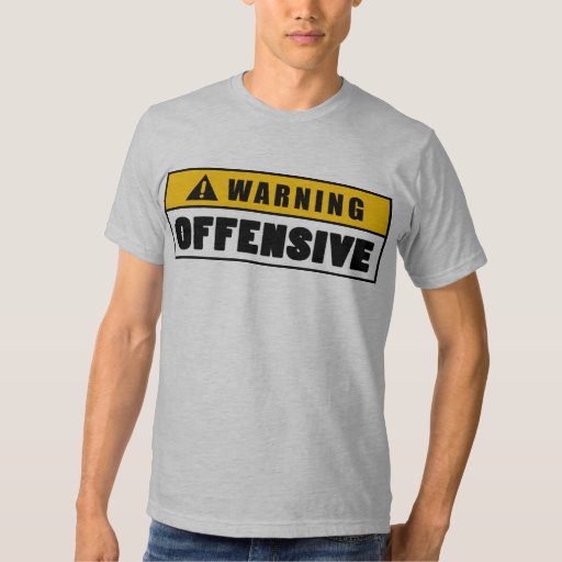 Warning Offensive Lockout T-Shirt | Zazzle