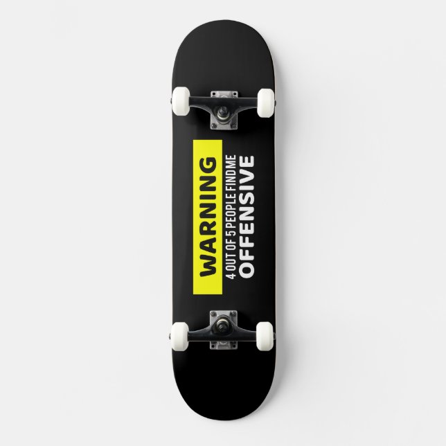 Warning Offensive Skateboard Design (Front)