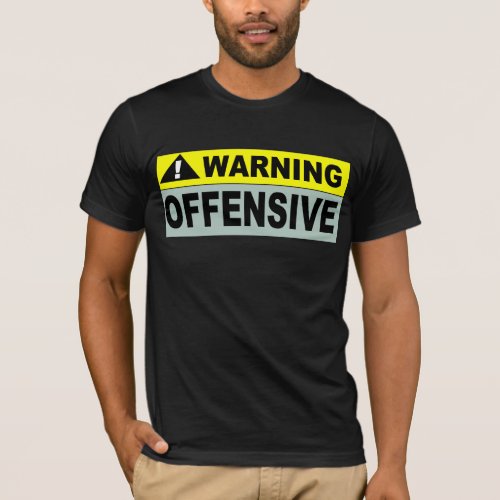WARNING OFFENSIVE T_Shirt