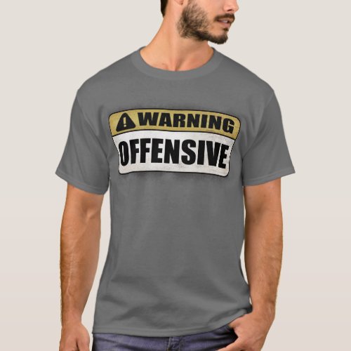 Warning Offensive T_Shirt