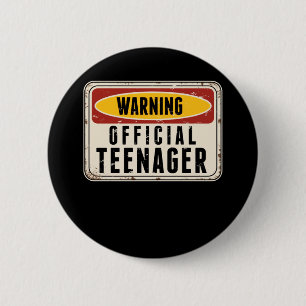 Warning Official Teenager Boys Girls 13th Birthday Button
