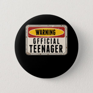 Warning Official Teenager Boys Girls 13th Birthday Button