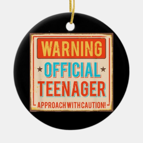 Warning Official Teenager Ceramic Ornament