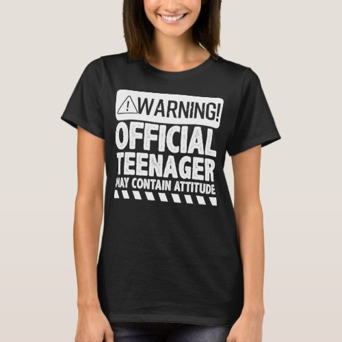 Warning Official Teenager May Contain Attitude T_Shirt