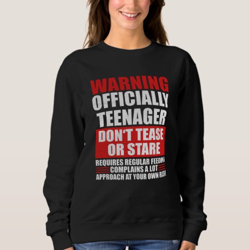 Warning Officially Teenager Sweatshirt
