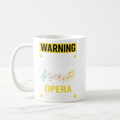 Warning Opera  Coffee Mug