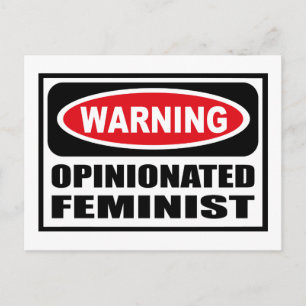 Warning OPINIONATED FEMINIST Postcard