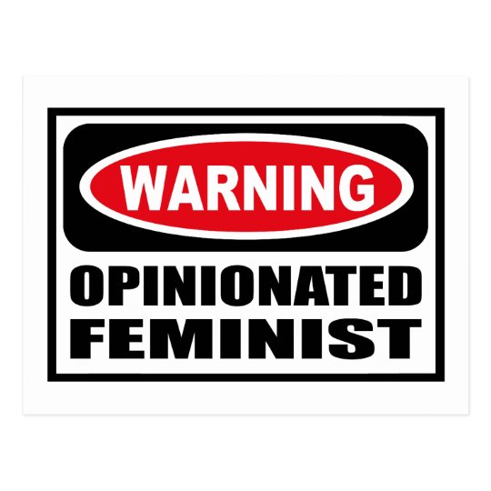 Warning OPINIONATED FEMINIST Postcard