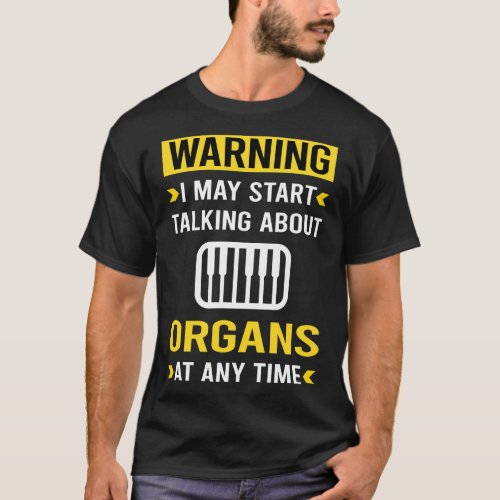 Warning Organ Organist T_Shirt
