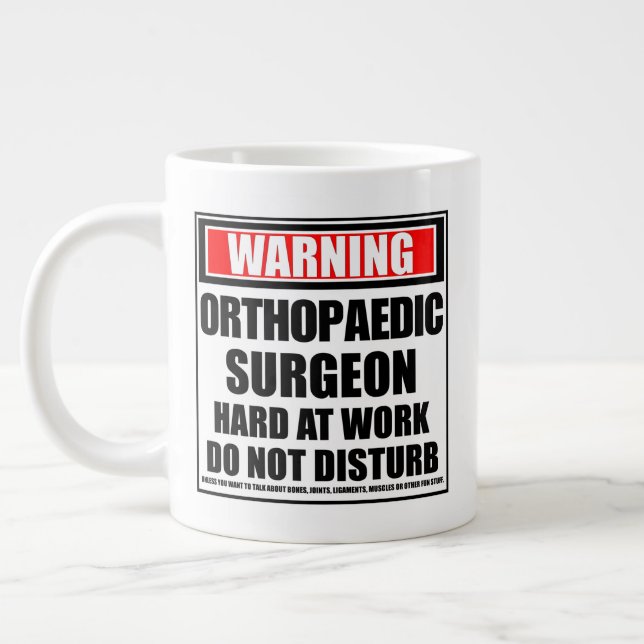 Warning Orthopaedic Surgeon Hard At Work Giant Coffee Mug (Left)