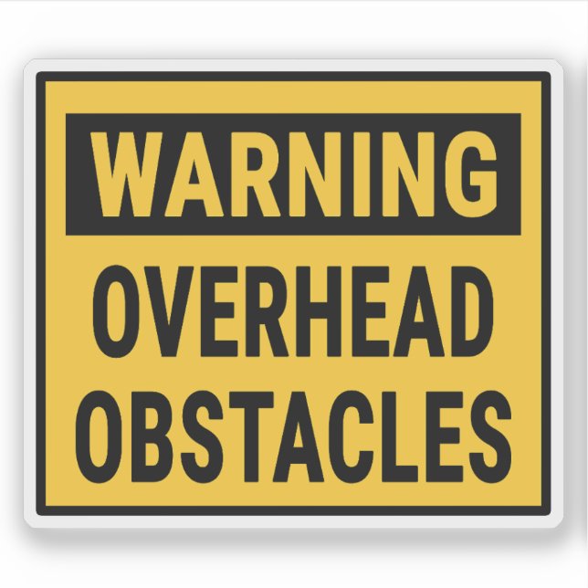 Warning Overhead Obstacles  Sticker (Front)