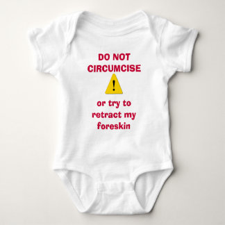 warning_page, DO NOT CIRCUMCISEor try toretract... Baby Bodysuit