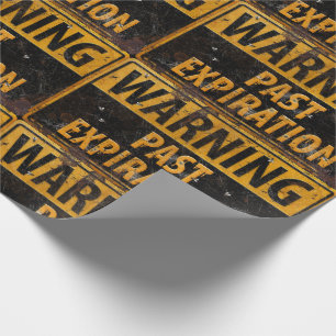 WARNING Past Expiration - Dirty Metal Danger Sign Wrapping Paper