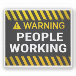 Warning People Working Sticker