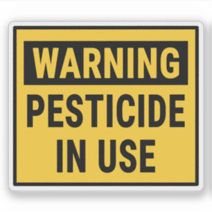 Warning Pesticide In Use Sticker