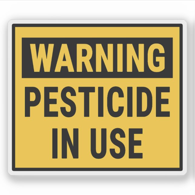 Warning Pesticide In Use  Sticker (Front)