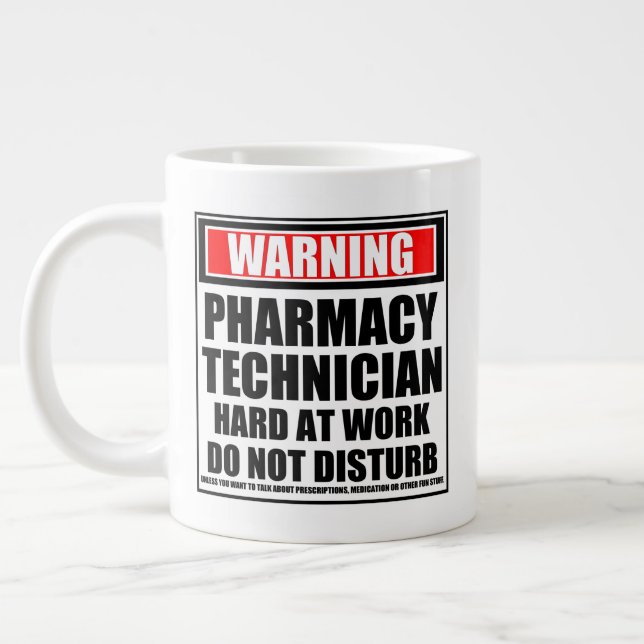 Warning Pharmacy Technician Hard At Work Giant Coffee Mug (Left)