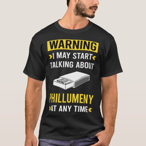 Warning Phillumeny Phillumenism Matchbox Matchboxe T_Shirt