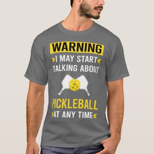 Warning Pickleball T_Shirt