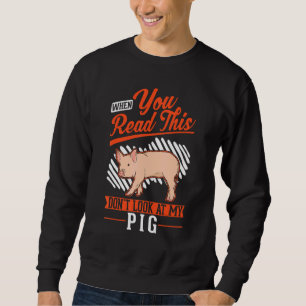 Warning Piggy Farmer Pig Sweatshirt