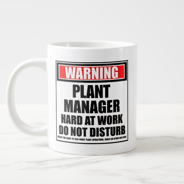 Warning Plant Manager Hard At Work Do Not Disturb Giant Coffee Mug (Left)
