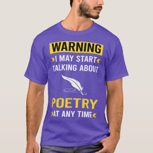 Warning Poetry Poem Poet T_Shirt