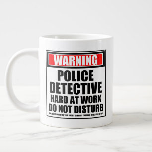 Warning Police Detective Hard At Work Giant Coffee Mug