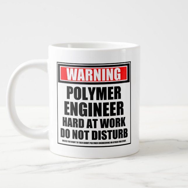 Warning Polymer Engineer Hard At Work Giant Coffee Mug (Left)