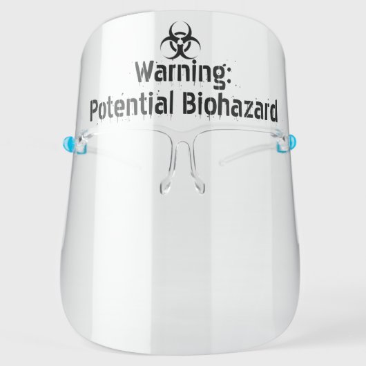 Warning Potential Biohazard Funny Sarcastic Face Shield (Front)