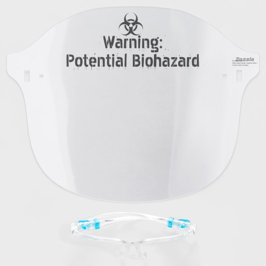 Warning Potential Biohazard Funny Sarcastic Face Shield (Front w/Glasses)