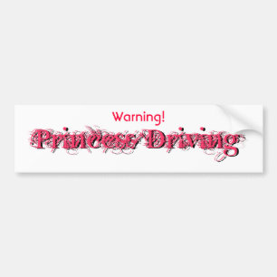 Warning Princess Driving Bumper Sticker