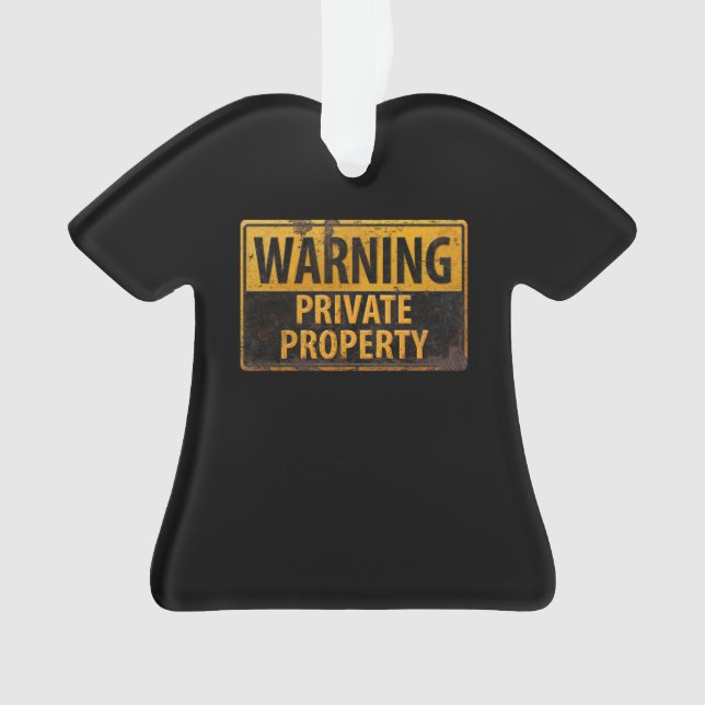 WARNING Private Property Metal Danger Sign Ornament (Front)