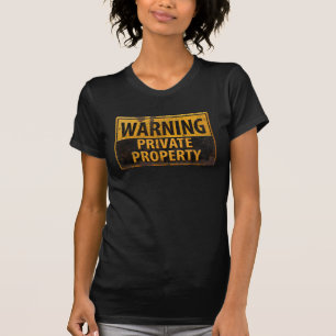 WARNING Private Property Metal Danger Sign T-Shirt