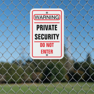 WARNING Private Security Do Not Enter Metal Sign