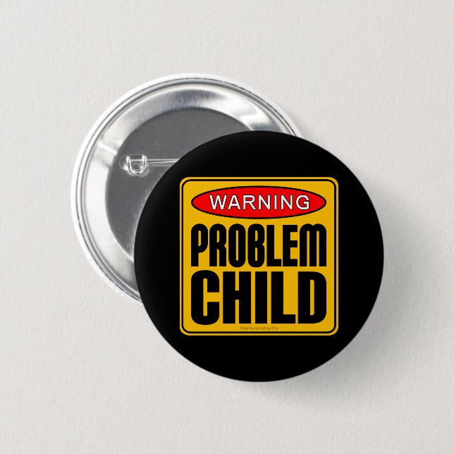 Warning: Problem Child Button (Front & Back)