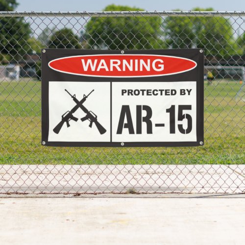 Warning Protected By AR_15 Home Business Banner