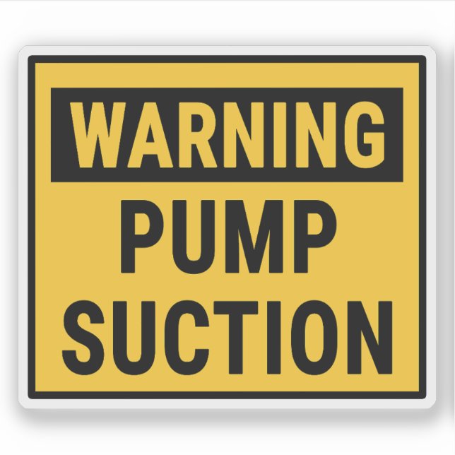 Warning Pump Suction  Sticker (Front)