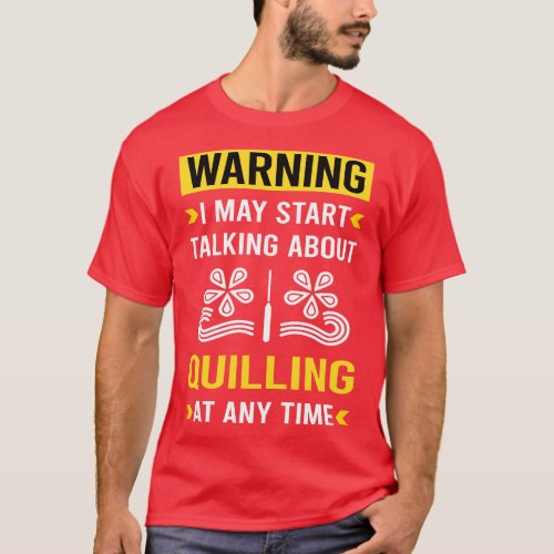 Warning Quilling T_Shirt