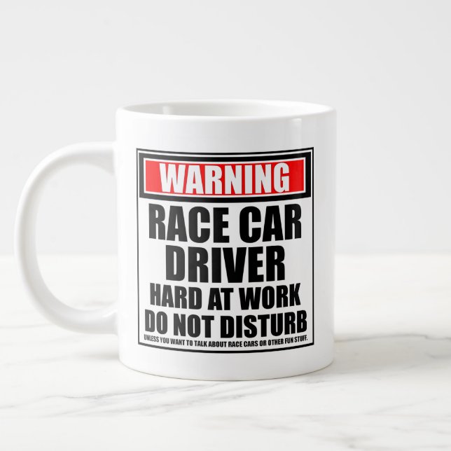 Warning Race Car Driver Hard At Work Giant Coffee Mug (Left)