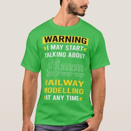Warning Railway Modelling Model Railroading Train  T_Shirt