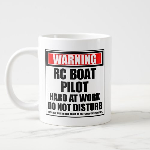 Warning RC Boat Pilot Hard At Work Do Not Disturb Giant Coffee Mug