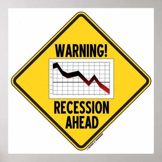 Warning! Recession Ahead (Yellow Diamond Sign) Poster