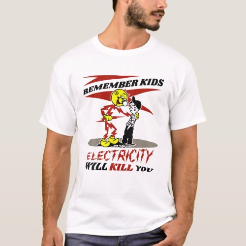 Warning Reddys Kilowatts Electricity Will Kill Yo T_Shirt