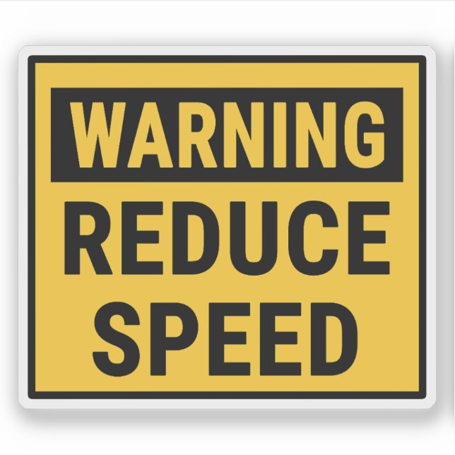 Warning Reduce Speed  Sticker (Front)
