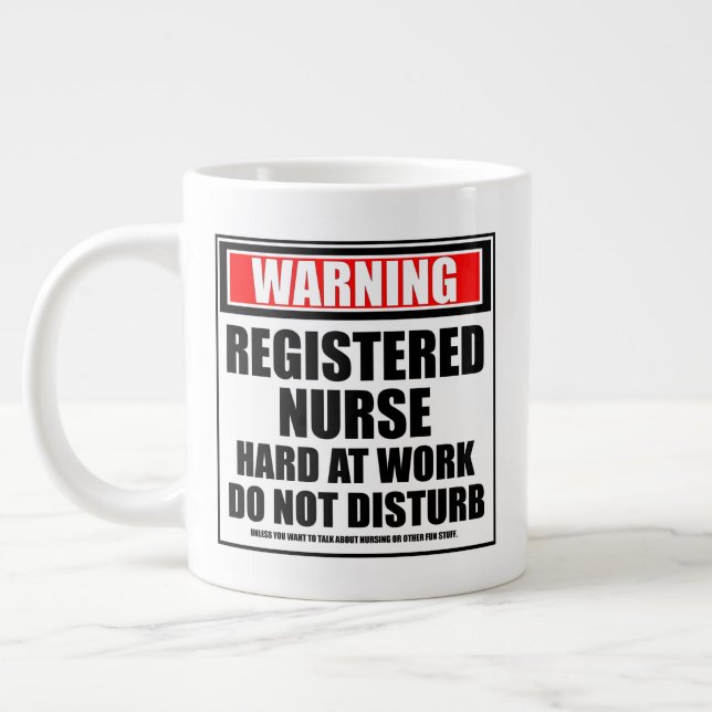Warning Registered Nurse Hard At Work Giant Coffee Mug (Left)