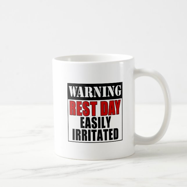 Warning Rest Day Easily Irritated Coffee Mug (Right)