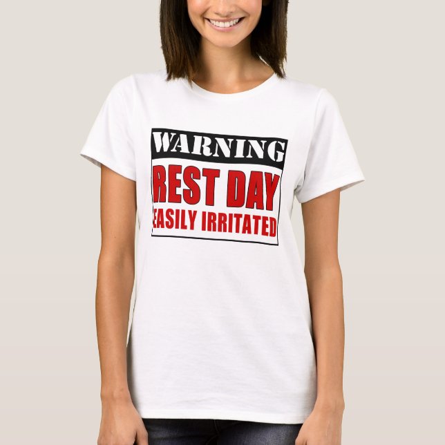 Warning Rest Day T-Shirt (Front)