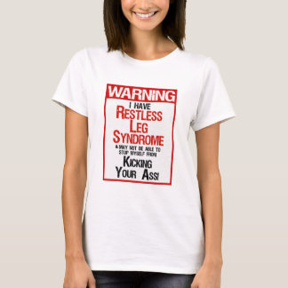Warning: Restless Leg Syndrome T-Shirt