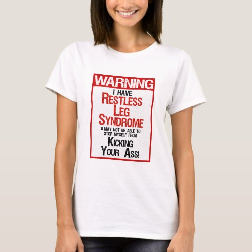 Warning Restless Leg Syndrome T_Shirt