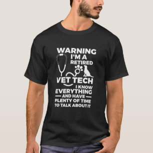Warning Retired Vet Tech Gift Veterinarian T-Shirt
